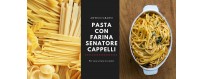 Antichi Sapori Campani - La Pasta di grano duro Senatore Cappelli